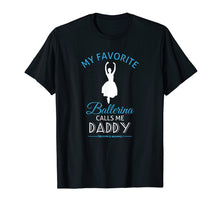 Ladda upp bild till gallerivisning, Funny shirts V-neck Tank top Hoodie sweatshirt usa uk au ca gifts for Ballet Daddy T Shirt Ballerina Dance Recital Tee 1820929
