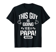 Ladda upp bild till gallerivisning, Funny shirts V-neck Tank top Hoodie sweatshirt usa uk au ca gifts for Mens Father this guy is going to be a DAD papa gain T-shirts 2160032
