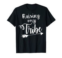 Ladda upp bild till gallerivisning, Funny shirts V-neck Tank top Hoodie sweatshirt usa uk au ca gifts for Raising My Tribe T Shirt 1452314
