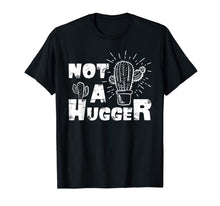 Ladda upp bild till gallerivisning, Not A Hugger T-Shirt Funny Cactus Gifts 957861
