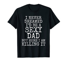 Ladda upp bild till gallerivisning, Funny Sexy Dad Shirt from Wife First Father's Day Gift Shirt 104379
