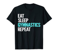 Ladda upp bild till gallerivisning, Funny shirts V-neck Tank top Hoodie sweatshirt usa uk au ca gifts for Eat Sleep Gymnastics Repeat T-Shirt 1183435
