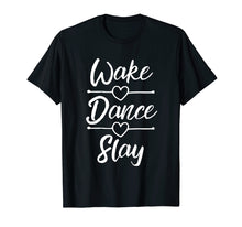 Ladda upp bild till gallerivisning, Funny shirts V-neck Tank top Hoodie sweatshirt usa uk au ca gifts for Dance Shirts For Teen Girls Wake Dance Slay Dancing Gifts 1836163
