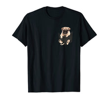 Ladda upp bild till gallerivisning, Dog In Your Pocket Tshirt Pug Shirt
