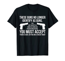 Ladda upp bild till gallerivisning, Funny shirts V-neck Tank top Hoodie sweatshirt usa uk au ca gifts for These Guns No Longer Identify As Guns Funny Gun T-Shirt Gift 1792727
