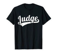 Ladda upp bild till gallerivisning, Funny shirts V-neck Tank top Hoodie sweatshirt usa uk au ca gifts for Judge T-Shirt 3042071

