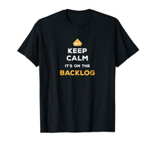 Ladda upp bild till gallerivisning, Funny shirts V-neck Tank top Hoodie sweatshirt usa uk au ca gifts for Keep Calm It's On The Backlog - Agile Scrum Master T-shirt 4343973
