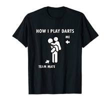 Ladda upp bild till gallerivisning, Funny shirts V-neck Tank top Hoodie sweatshirt usa uk au ca gifts for Funny Darts Shirt, Teammate Carrying Friend 1883189
