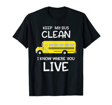 Ladda upp bild till gallerivisning, I Know Where You Live T Shirt Funny School Bus Driver Gift 543314
