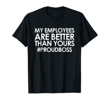 Ladda upp bild till gallerivisning, Funny shirts V-neck Tank top Hoodie sweatshirt usa uk au ca gifts for Employee Appreciation Gifts Shirt Funny Boss Gift Shirt 1125882
