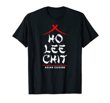 Ladda upp bild till gallerivisning, Funny shirts V-neck Tank top Hoodie sweatshirt usa uk au ca gifts for Ho Lee Chit Asian Cuisine Funny Chinese T-Shirt 1060703
