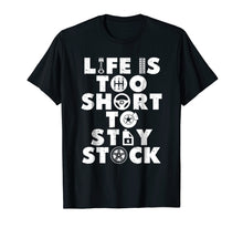 Ladda upp bild till gallerivisning, Funny shirts V-neck Tank top Hoodie sweatshirt usa uk au ca gifts for Life Is Too Short To Stay Stock T-Shirt Awesome For Car Guys 1579033
