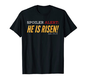 Funny shirts V-neck Tank top Hoodie sweatshirt usa uk au ca gifts for Christian Gifts Women Men Girls Boys He Is Risen T-Shirt 462488