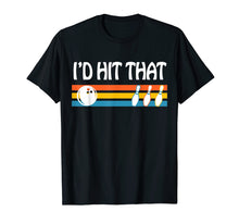 Ladda upp bild till gallerivisning, Funny shirts V-neck Tank top Hoodie sweatshirt usa uk au ca gifts for I'd Hit That Funny Joke Bowling T-shirt 2121742
