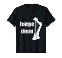 Ladda upp bild till gallerivisning, Funny shirts V-neck Tank top Hoodie sweatshirt usa uk au ca gifts for Harpe Diem harp tshirt funny gifts for harpists 1398487
