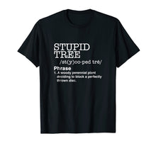Ladda upp bild till gallerivisning, Funny shirts V-neck Tank top Hoodie sweatshirt usa uk au ca gifts for Stupid Tree Disc Golf T-Shirt Definition Funny Shirt Gift 1644529
