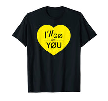Ladda upp bild till gallerivisning, Funny shirts V-neck Tank top Hoodie sweatshirt usa uk au ca gifts for I'll Go With You TOP Yellow Heart Love T-Shirt 2575964
