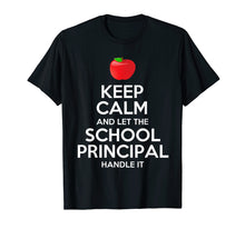 Ladda upp bild till gallerivisning, Funny shirts V-neck Tank top Hoodie sweatshirt usa uk au ca gifts for Keep Calm And Let The School Principal Handle It T-Shirt 668991
