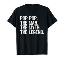 Ladda upp bild till gallerivisning, Pop-Pop The Man The Myth The Legend Daddy Gift T-Shirt 49944
