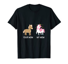 Ladda upp bild till gallerivisning, Funny shirts V-neck Tank top Hoodie sweatshirt usa uk au ca gifts for Your Mom My Mom Mother's Day Gift 2018 Funny Unicorn T-Shirt 2202683
