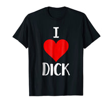 Ladda upp bild till gallerivisning, Funny shirts V-neck Tank top Hoodie sweatshirt usa uk au ca gifts for I Love Dick T Shirt Funny Gay Pride Gift 865333
