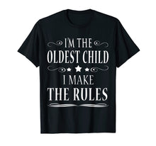 Ladda upp bild till gallerivisning, Funny shirts V-neck Tank top Hoodie sweatshirt usa uk au ca gifts for I'M THE OLDEST CHILD I MAKE THE RULES SHIRT 809937
