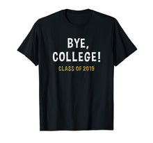 Ladda upp bild till gallerivisning, Funny shirts V-neck Tank top Hoodie sweatshirt usa uk au ca gifts for 2019 College Graduation Gifts Funny College Graduate Shirt 377576
