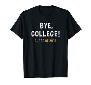 Funny shirts V-neck Tank top Hoodie sweatshirt usa uk au ca gifts for 2019 College Graduation Gifts Funny College Graduate Shirt 377576