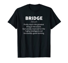 Ladda upp bild till gallerivisning, Funny shirts V-neck Tank top Hoodie sweatshirt usa uk au ca gifts for Bridge Funny Definition T-shirt Card Player Gift 381845
