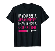 Ladda upp bild till gallerivisning, Funny shirts V-neck Tank top Hoodie sweatshirt usa uk au ca gifts for Funny Sewing Shirt 'If You See A Seam Ripper' Quilting Shirt 1271543
