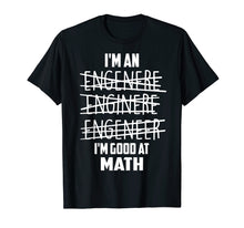 Ladda upp bild till gallerivisning, Funny shirts V-neck Tank top Hoodie sweatshirt usa uk au ca gifts for I'm An Enginere Engeneer Good At Math Shirt Engineer Gift 2540240
