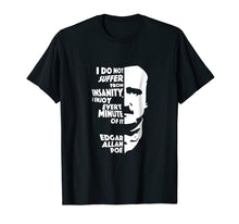 Ladda upp bild till gallerivisning, I Do Not Suffer From Insanity Edgar Allan Poe T-Shirt
