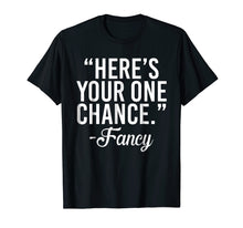 Ladda upp bild till gallerivisning, Funny shirts V-neck Tank top Hoodie sweatshirt usa uk au ca gifts for Here's Your One Chance Fancy Funny Shirt for Girls and Boys 2083689

