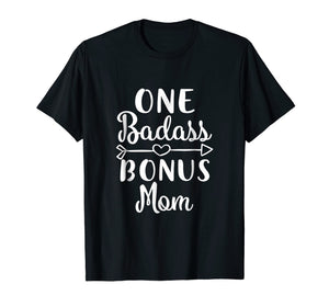 Funny shirts V-neck Tank top Hoodie sweatshirt usa uk au ca gifts for Funny Stepmom Gifts Badass Bonus Mom T-Shirt 2111188