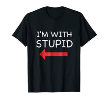 Ladda upp bild till gallerivisning, Funny shirts V-neck Tank top Hoodie sweatshirt usa uk au ca gifts for I'm With Stupid Funny T Shirt 598239
