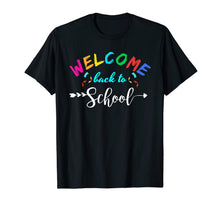 Ladda upp bild till gallerivisning, Welcome Back To School TShirt Funny Teacher Love gift TShirt 999171
