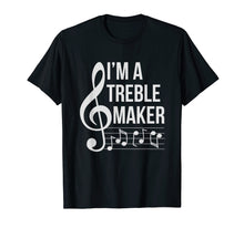 Ladda upp bild till gallerivisning, Funny shirts V-neck Tank top Hoodie sweatshirt usa uk au ca gifts for I'm A Treble Maker Funny Music Note Musician T-shirt 2120531

