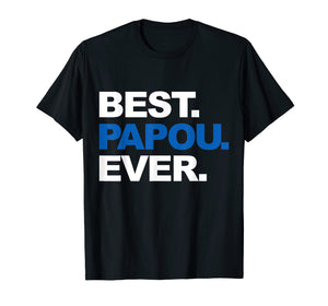 Funny shirts V-neck Tank top Hoodie sweatshirt usa uk au ca gifts for Best Papou Ever Shirt Father's Day Gifts For Grandpa 3252974