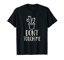Ladda upp bild till gallerivisning, Funny shirts V-neck Tank top Hoodie sweatshirt usa uk au ca gifts for Don't Touch Me Funny Succulent Cactus Spiny Humor T-Shirt 1852729
