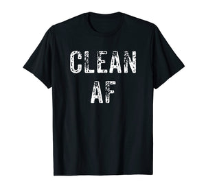 Funny shirts V-neck Tank top Hoodie sweatshirt usa uk au ca gifts for Clean AF T-Shirt - AA Gifts - NA Gifts, Anonymous Clothes 2172484