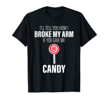 Ladda upp bild till gallerivisning, Funny shirts V-neck Tank top Hoodie sweatshirt usa uk au ca gifts for Broken Arm Story for Candy Injury Recovery Funny T-shirt 1553956
