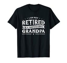 Ladda upp bild till gallerivisning, Funny Retiree Tee I'm Not Retired I'm A Professional Grandpa 42663
