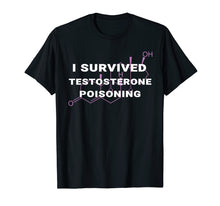 Ladda upp bild till gallerivisning, Funny shirts V-neck Tank top Hoodie sweatshirt usa uk au ca gifts for I Survived Testosterone Poisoning LGBTQ Trans Pride Shirt 2138996
