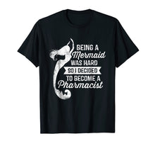 Ladda upp bild till gallerivisning, Funny shirts V-neck Tank top Hoodie sweatshirt usa uk au ca gifts for Being A Mermaid Was Hard - Pharmacist Shirt Pharmacy Gifts 696583
