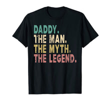 Ladda upp bild till gallerivisning, Mens Daddy The Man The Myth The Legend Shirt Dad Papa Fathers Day T-Shirt 139337
