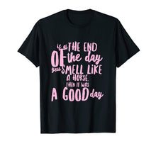 Ladda upp bild till gallerivisning, Funny shirts V-neck Tank top Hoodie sweatshirt usa uk au ca gifts for If you smell like a horse then it was a good day t-shirt 2293495

