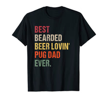 Ladda upp bild till gallerivisning, Funny shirts V-neck Tank top Hoodie sweatshirt usa uk au ca gifts for pug dad tshirt Gift Best Bearded Beer Lovin' Pug Dad Ever. 2002346
