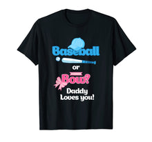 Ladda upp bild till gallerivisning, Funny shirts V-neck Tank top Hoodie sweatshirt usa uk au ca gifts for Mens Baseball Or Bows Gender Reveal Party Shirt Daddy Loves You 1228298
