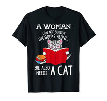 Ladda upp bild till gallerivisning, Funny shirts V-neck Tank top Hoodie sweatshirt usa uk au ca gifts for A Woman Cannot Survive On Books Alone Tshirt Cat Lover Gifts 2250097
