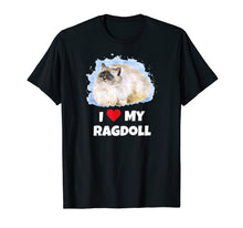 Ladda upp bild till gallerivisning, Funny shirts V-neck Tank top Hoodie sweatshirt usa uk au ca gifts for I Love My Ragdoll Cat T-Shirt 2919987
